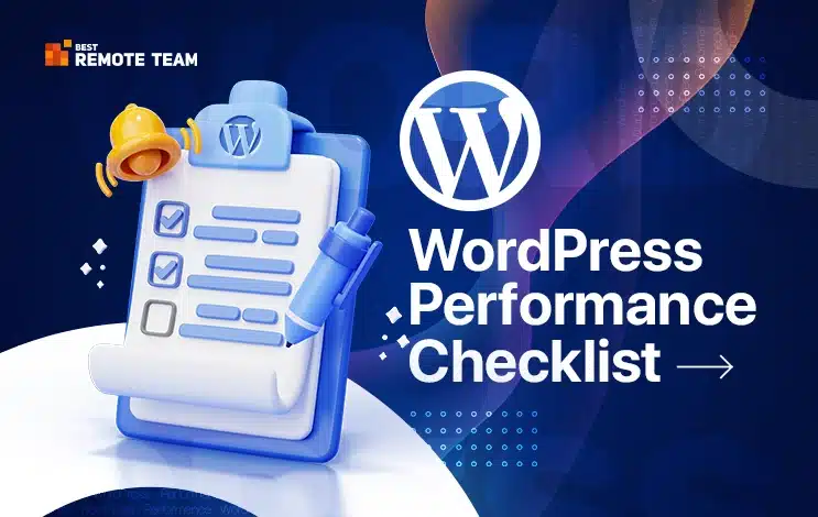 WordPress Performance Checklist: Optimize Your Site for Speed